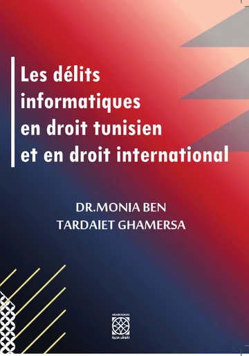 Cover of Les delits informatiques e droit Tunisien et en droit international